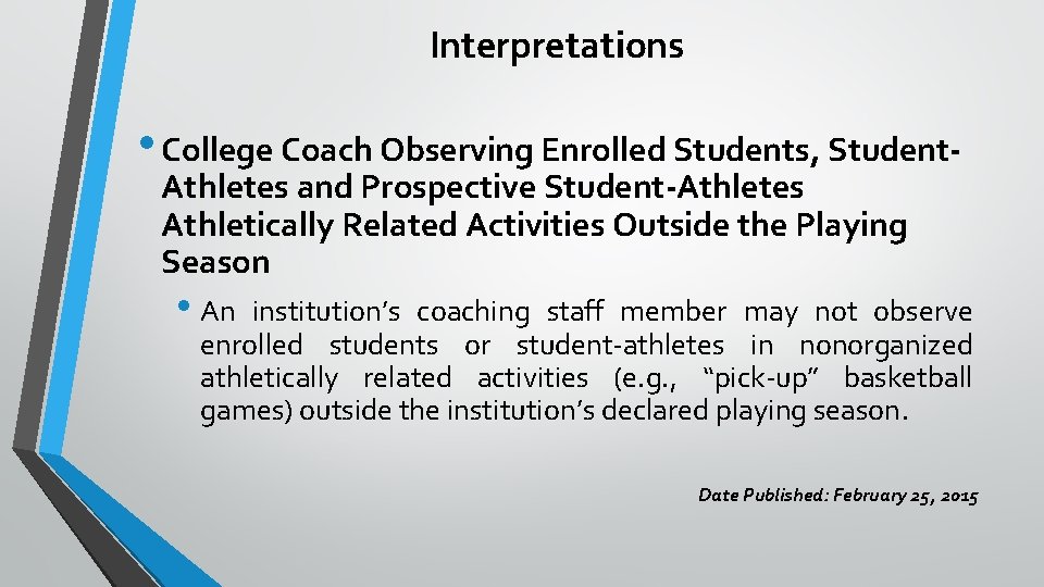 Interpretations • College Coach Observing Enrolled Students, Student. Athletes and Prospective Student-Athletes Athletically Related