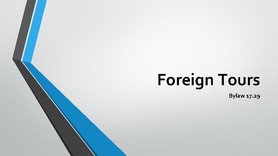 Foreign Tours Bylaw 17. 29 