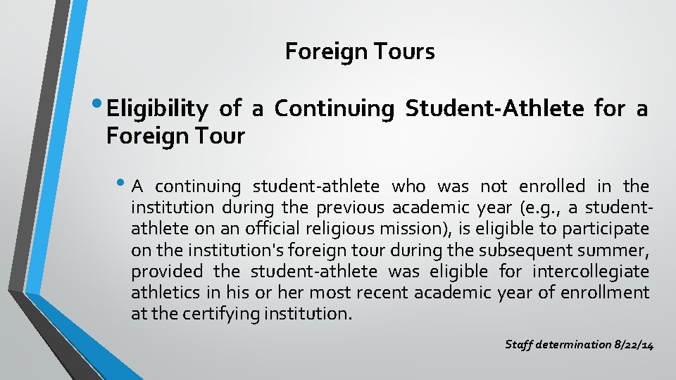 Foreign Tours • Eligibility of a Continuing Student-Athlete for a Foreign Tour • A