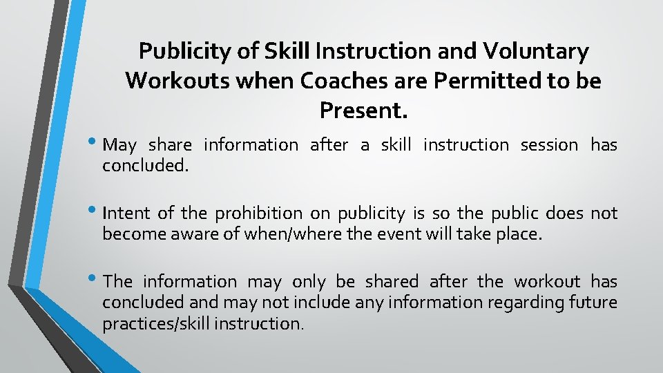 Publicity of Skill Instruction and Voluntary Workouts when Coaches are Permitted to be Present.