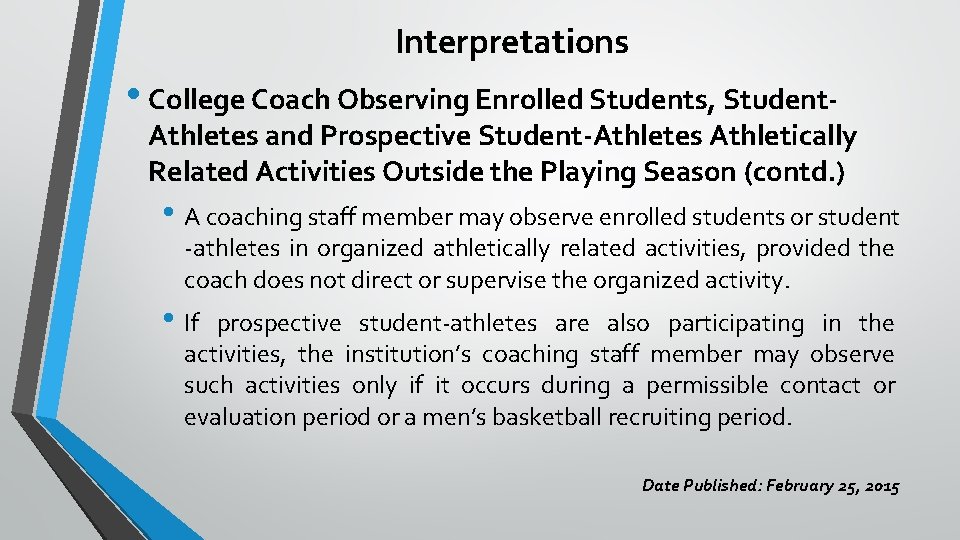 Interpretations • College Coach Observing Enrolled Students, Student- Athletes and Prospective Student-Athletes Athletically Related