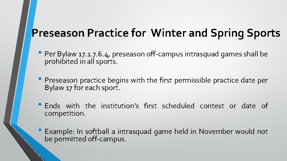 Preseason Practice for Winter and Spring Sports • Per Bylaw 17. 1. 7. 6.