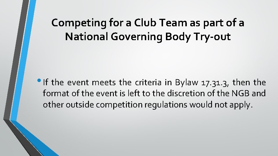 Competing for a Club Team as part of a National Governing Body Try-out •