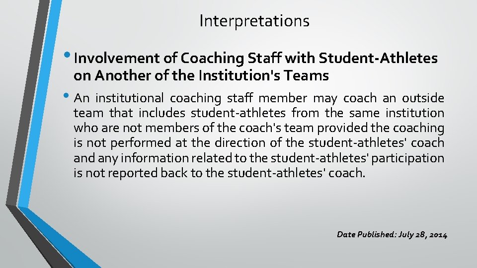 Interpretations • Involvement of Coaching Staff with Student-Athletes on Another of the Institution's Teams