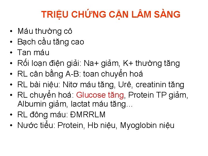 TRIỆU CHỨNG CẬN L M SÀNG • • Máu thường cô Bạch cầu tăng