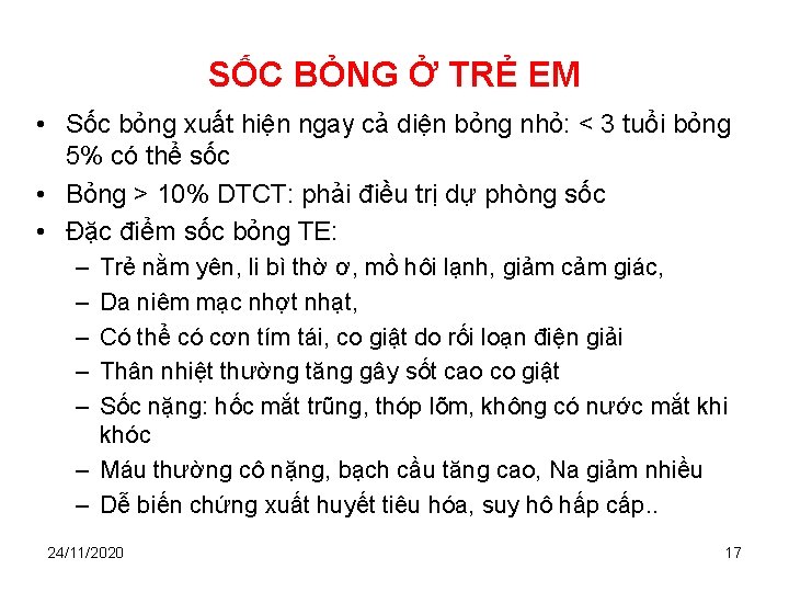 SỐC BỎNG Ở TRẺ EM • Sốc bỏng xuất hiện ngay cả diện bỏng