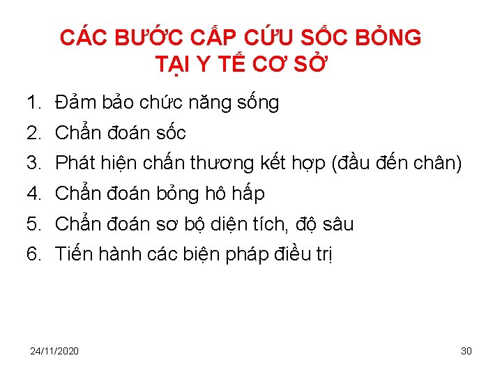 CÁC BƯỚC CẤP CỨU SỐC BỎNG TẠI Y TẾ CƠ SỞ 1. Đảm bảo