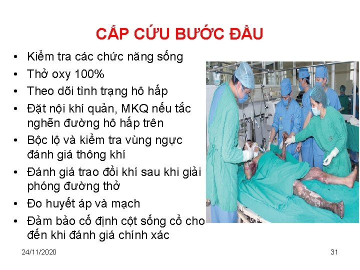 CẤP CỨU BƯỚC ĐẦU • • Kiểm tra các chức năng sống Thở oxy