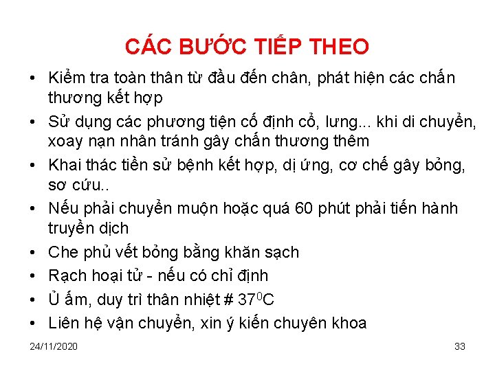 CÁC BƯỚC TIẾP THEO • Kiểm tra toàn thân từ đầu đến chân, phát