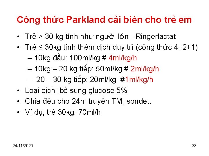 Công thức Parkland cải biên cho trẻ em • Trẻ > 30 kg tính