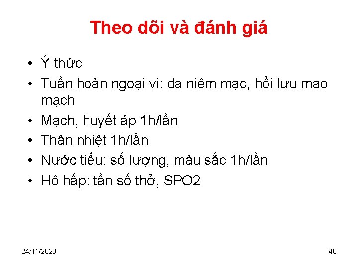 Theo dõi và đánh giá • Ý thức • Tuần hoàn ngoại vi: da