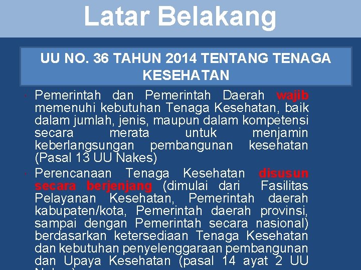 Latar Belakang UU NO. 36 TAHUN 2014 TENTANG TENAGA KESEHATAN Pemerintah dan Pemerintah Daerah