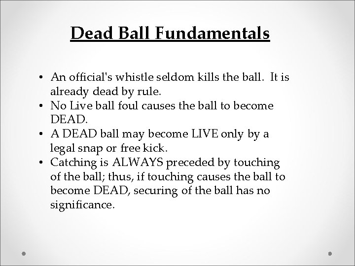 Dead Ball Officiating and Communication with players Definition