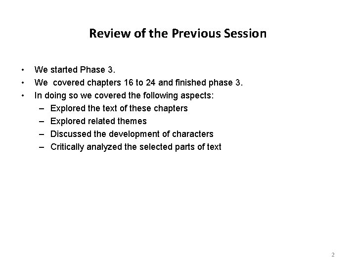 Review of the Previous Session • • • We started Phase 3. We covered Review of the Previous Session • • • We started Phase 3. We covered