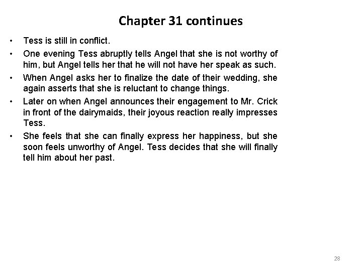 Chapter 31 continues • • • Tess is still in conflict. One evening Tess Chapter 31 continues • • • Tess is still in conflict. One evening Tess