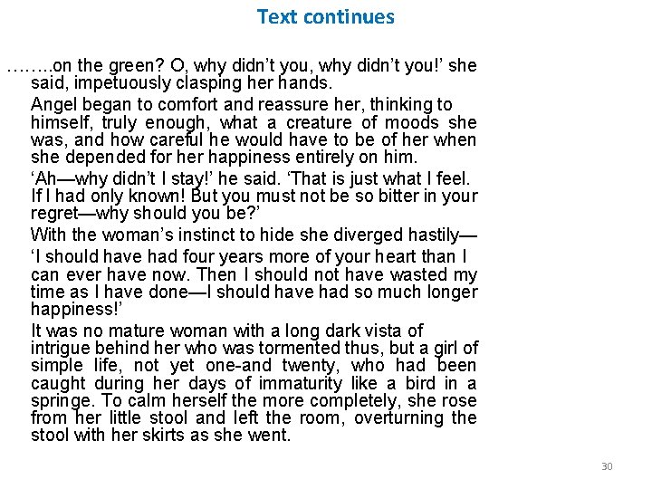 Text continues ……. . on the green? O, why didn’t you!’ she said, impetuously Text continues ……. . on the green? O, why didn’t you!’ she said, impetuously