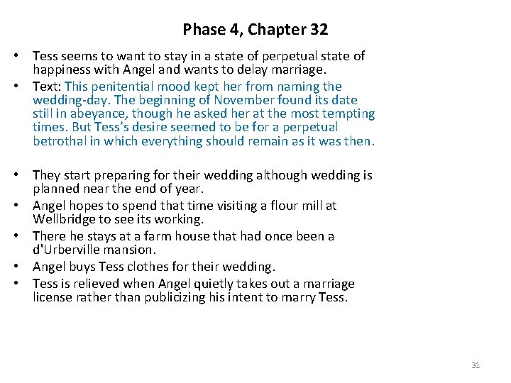 Phase 4, Chapter 32 • Tess seems to want to stay in a state Phase 4, Chapter 32 • Tess seems to want to stay in a state