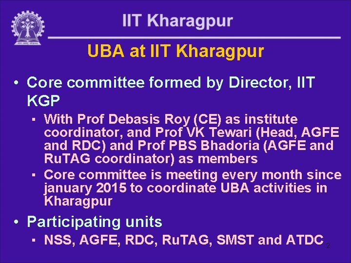 UBA at IIT Kharagpur • Core committee formed by Director, IIT KGP ▪ With