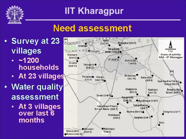 Need assessment • Survey at 23 villages ▪ ~1200 households ▪ At 23 villages