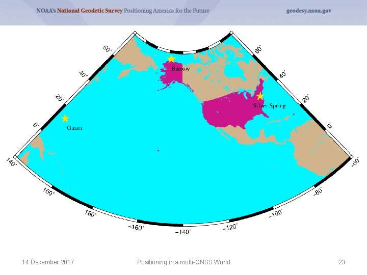 14 December 2017 Positioning in a multi-GNSS World 23 