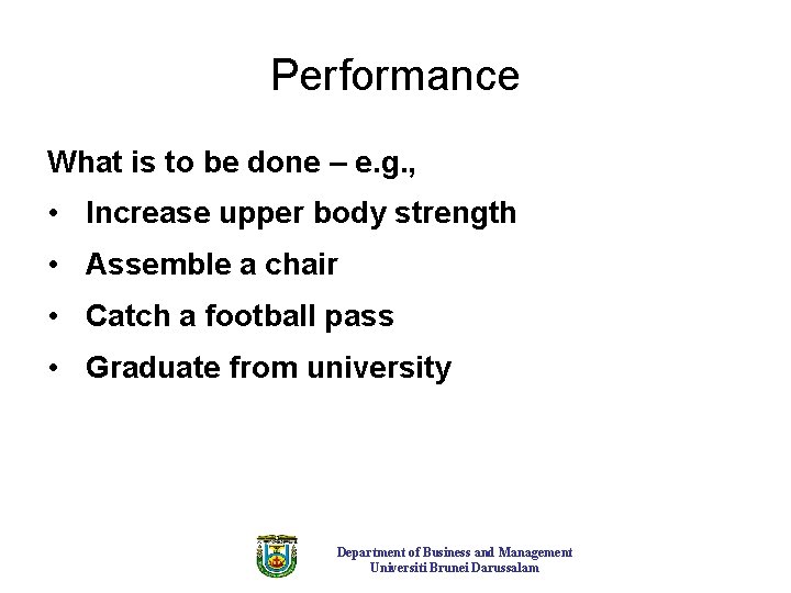 Performance What is to be done – e. g. , • Increase upper body Performance What is to be done – e. g. , • Increase upper body