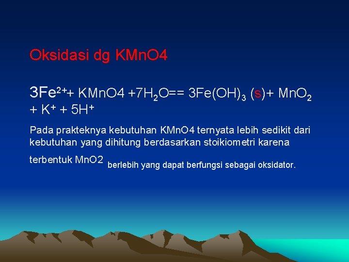 Oksidasi dg KMn. O 4 3 Fe 2++ KMn. O 4 +7 H 2
