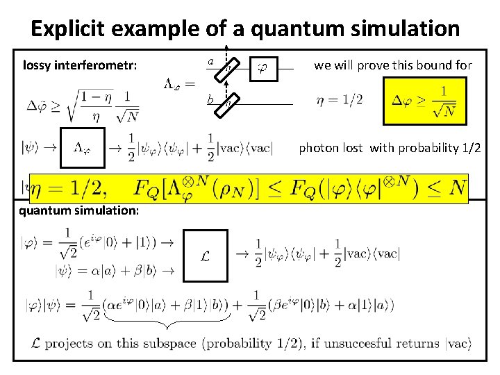 Explicit example of a quantum simulation lossy interferometr: a we will prove this bound