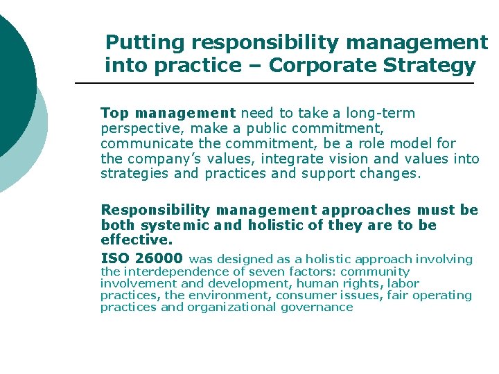 Putting responsibility management into practice – Corporate Strategy Top management need to take a