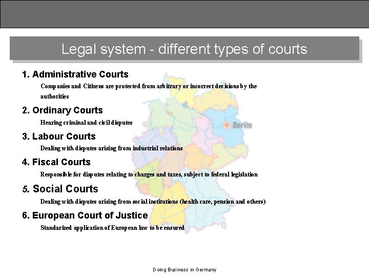 Legal system - different types of courts 1. Administrative Courts Companies and Citizens are