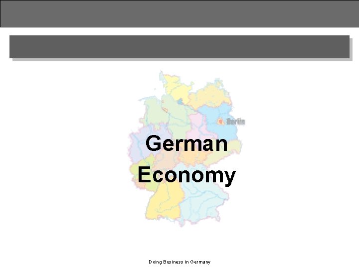 German Economy Doing Business in Germany 