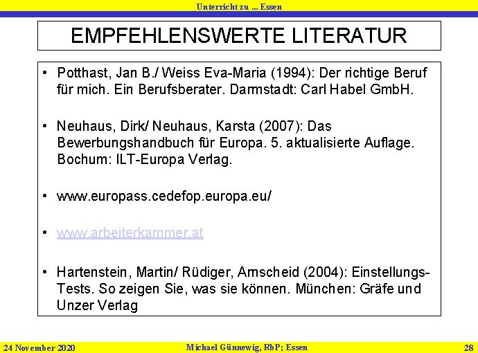 Unterricht zu. . . Essen EMPFEHLENSWERTE LITERATUR • Potthast, Jan B. / Weiss Eva-Maria