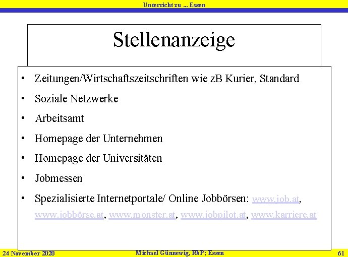 Unterricht zu. . . Essen Stellenanzeige • Zeitungen/Wirtschaftszeitschriften wie z. B Kurier, Standard •