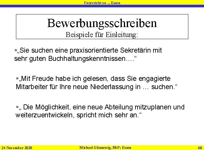 Unterricht zu. . . Essen Bewerbungsschreiben Beispiele für Einleitung: „Sie suchen eine praxisorientierte Sekretärin