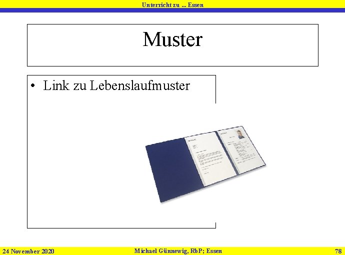 Unterricht zu. . . Essen Muster • Link zu Lebenslaufmuster 24 November 2020 Michael