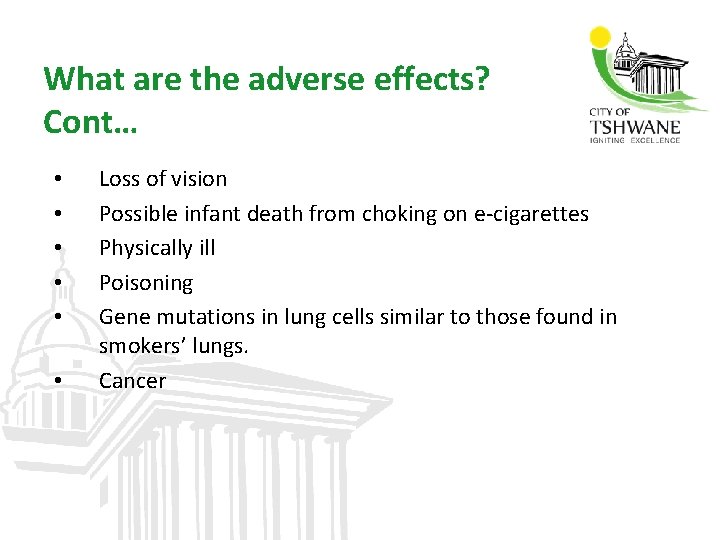 What are the adverse effects? Cont… • • • Loss of vision Possible infant