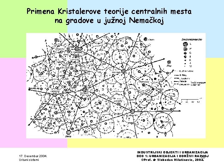 Primena Kristalerove teorije centralnih mesta na gradove u južnoj Nemačkoj 17. Decembar 2004. Urbani