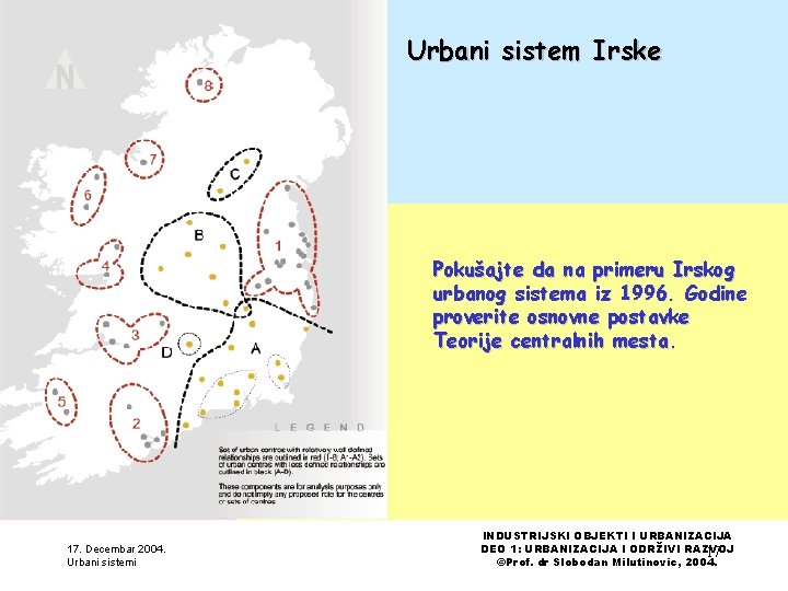 Urbani sistem Irske Pokušajte da na primeru Irskog urbanog sistema iz 1996. Godine proverite