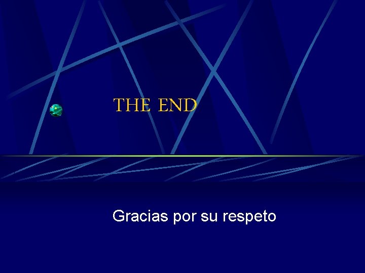 THE END Gracias por su respeto 
