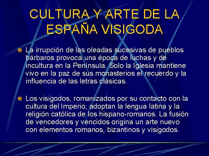 CULTURA Y ARTE DE LA ESPAÑA VISIGODA La irrupción de las oleadas sucesivas de