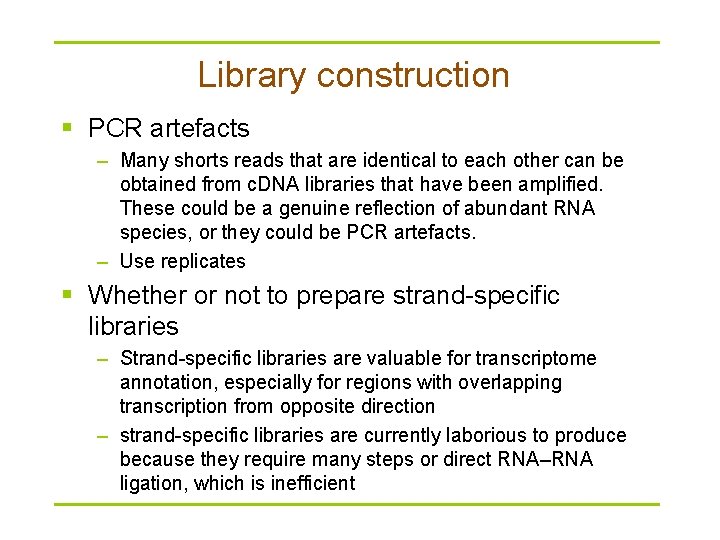 Library construction § PCR artefacts – Many shorts reads that are identical to each