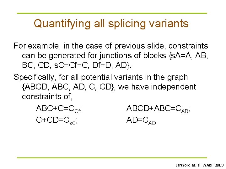 Quantifying all splicing variants For example, in the case of previous slide, constraints can