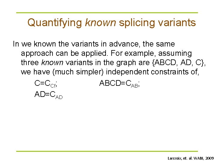 Quantifying known splicing variants In we known the variants in advance, the same approach