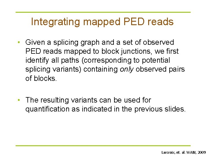 Integrating mapped PED reads • Given a splicing graph and a set of observed