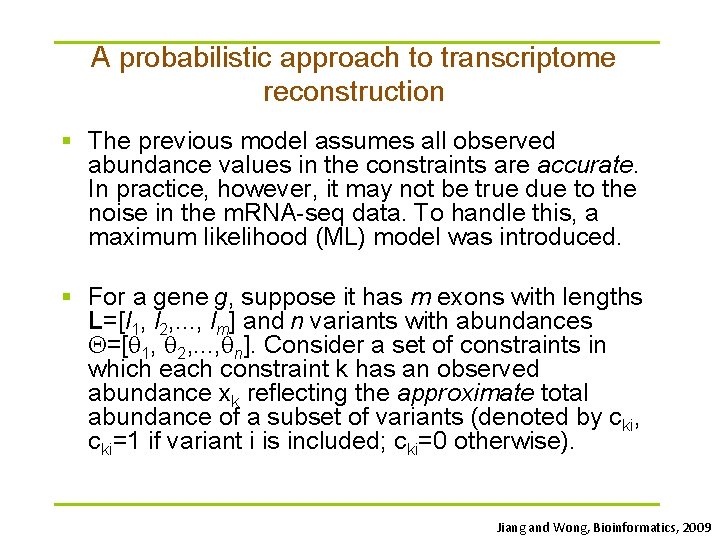 A probabilistic approach to transcriptome reconstruction § The previous model assumes all observed abundance