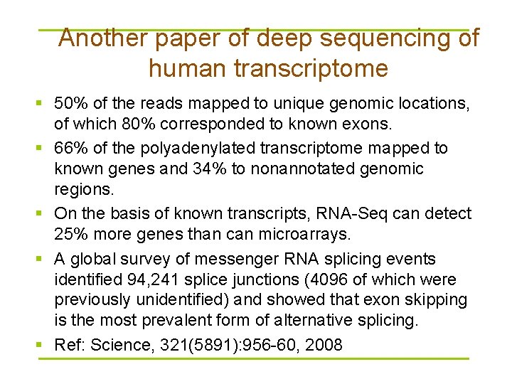 Another paper of deep sequencing of human transcriptome § 50% of the reads mapped