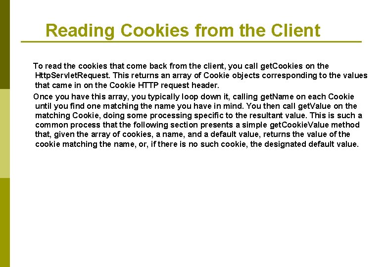 Reading Cookies from the Client To read the cookies that come back from the
