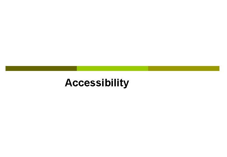 Accessibility 