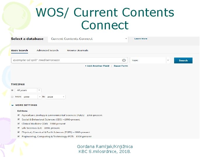 WOS/ Current Contents Connect Gordana Ramljak/Knjižnica KBC S. milosrdnice, 2018. 