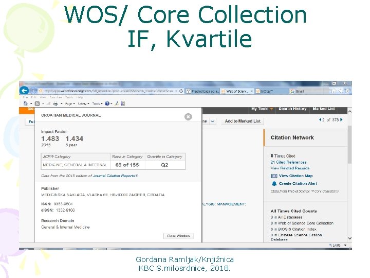 WOS/ Core Collection IF, Kvartile Gordana Ramljak/Knjižnica KBC S. milosrdnice, 2018. 
