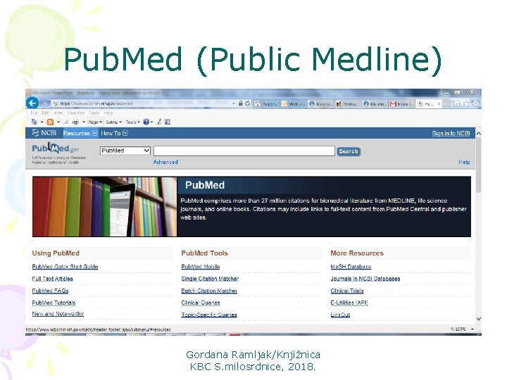 Pub. Med (Public Medline) Gordana Ramljak/Knjižnica KBC S. milosrdnice, 2018. 